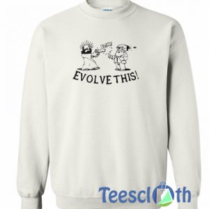 Evolve This Sweatshirt