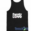 Family Is Love Tank Top