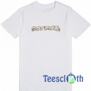 Gotcha Font T Shirt