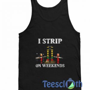 I Strip On Weekends Tank Top