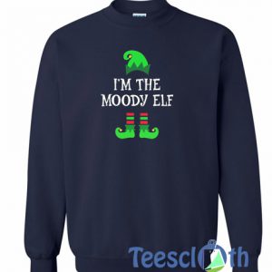 I'm The Moody Sweatshirt