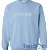 Lazy Day Font Sweatshirt