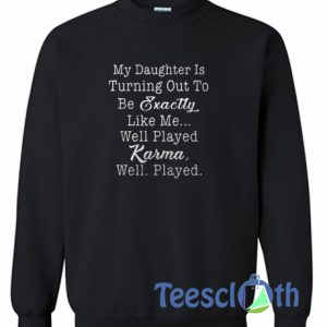 My Daughter Sweatshirt