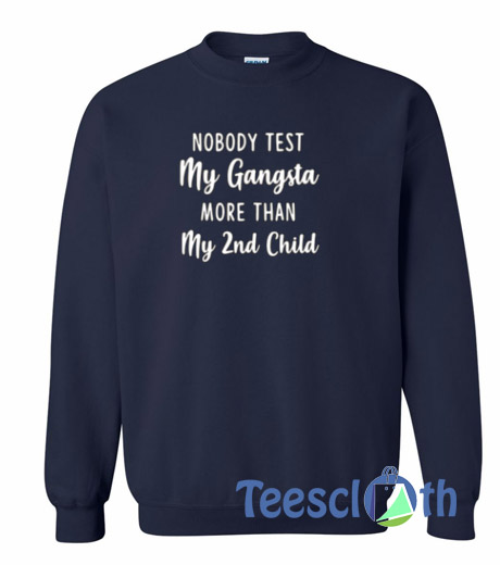 Nobody Test Sweatshirt