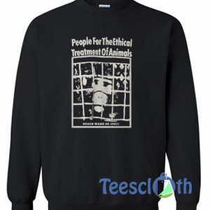 People For The Ethical Sweatshirt
