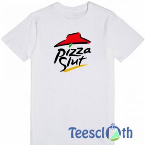 Pizza Slut T Shirt