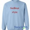 Sad Boys Style Sweatshirt