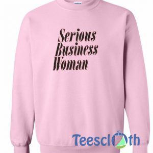 Serious Business Sweatshirt