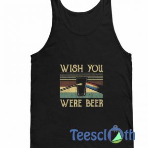 Wish You Were Beer Tank Top