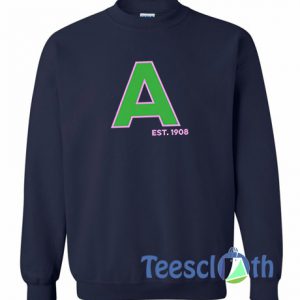 A Est 1908 Sweatshirt