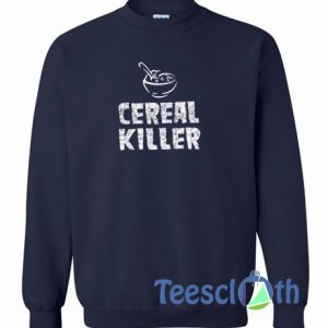 Cereal Killer Sweatshirt