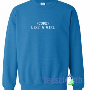Code Like A Girl Sweatshirt