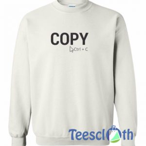 Copy Ctrl C Sweatshirt