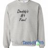 Daddy's 1 Fan Sweatshirt