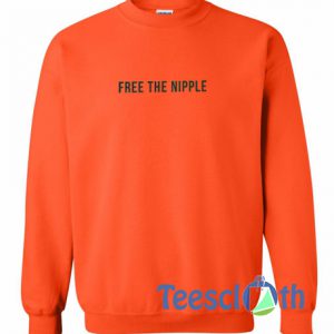 Free The Nipple Sweatshirt