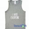 I Hate Everyone Tank Top