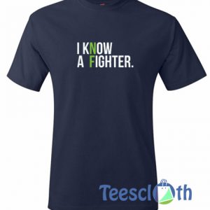 I Know A Fighter T Shirt