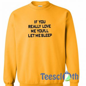 If You Really Sweatshirt