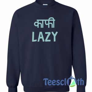 Lazy Font Sweatshirt