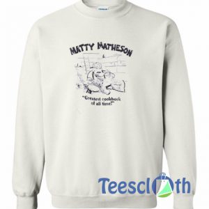 Matty Matheson Sweatshirt