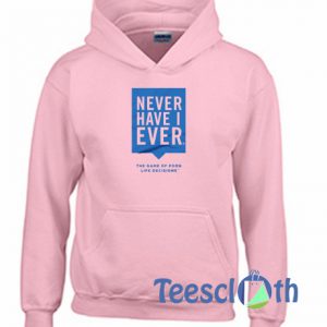 Never Have I Ever Hoodie