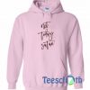 Not Today Font Hoodie