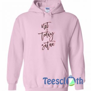 Not Today Font Hoodie