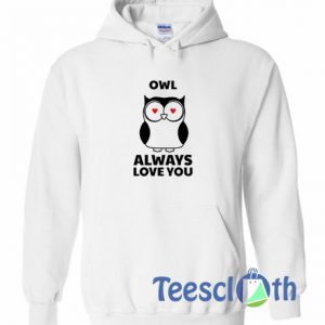 Owl Always Love You Hoodie