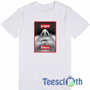 Papa Bless T Shirt
