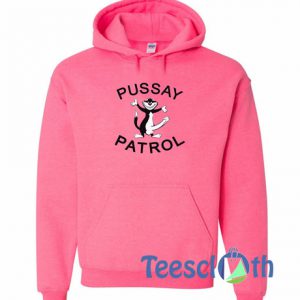Pussay Patrol Hoodie