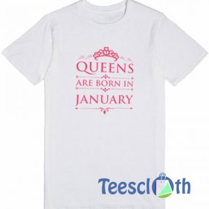 Queens Are Born T Shirt