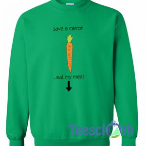 Save A Carrot Sweatshirt