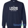 The Legend Sweatshirt