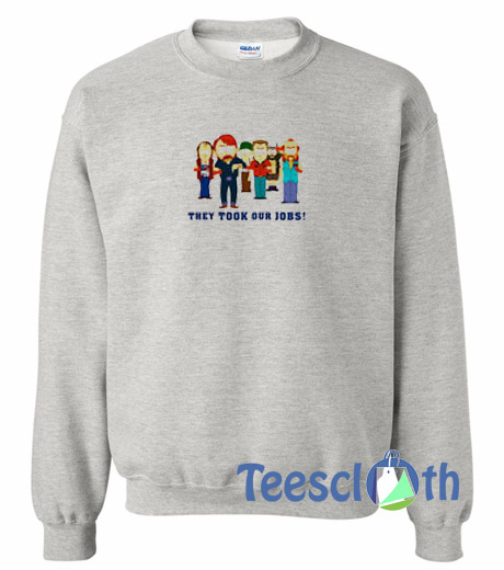 They Took Our Sweatshirt Unisex Adult Size S to 3XL