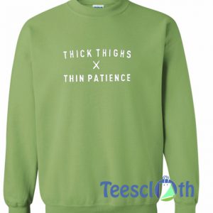 Thick Thighs Thin Sweatshirt