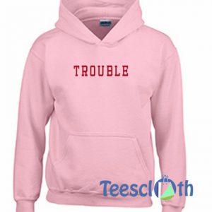 Trouble Font Hoodie