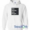 Two Words One Finger Hoodie