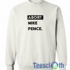 Abort Mike Pence Logo Sweatshirt