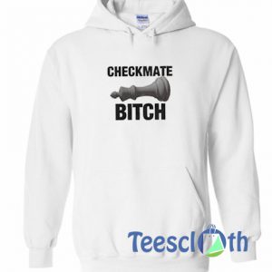 Checkmate Bitch White Hoodie