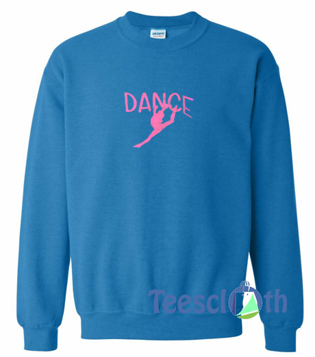 Dance Blue Sweatshirt Unisex Adult Size S to 3XL