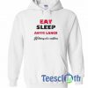 Eat Sleep Font Hoodie