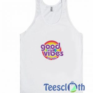 Good Vibes For You Tank Top