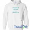 I Hated Culter White Hoodie