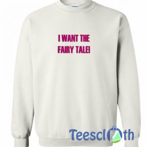 I Want The Fairy Graphic Sweatshirt