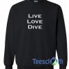 Live Love Black Sweatshirt