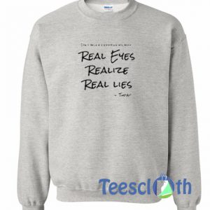 Real Eyes Graphic Sweatshirt