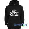 0 Days Without Sarcasm Hoodie Unisex Adult Size S to 3XL