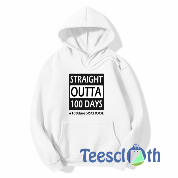 100 days of school Straight Outta Hoodie Unisex Adult Size S to 3XL