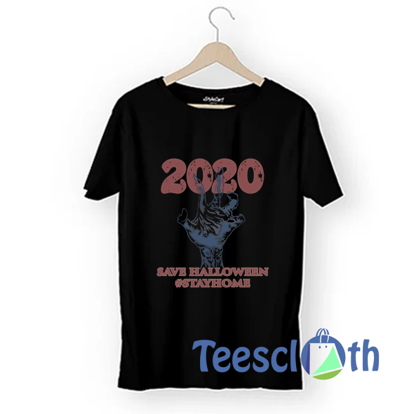2020 Save Halloween Stay Home T Shirt For Men Women And Youth