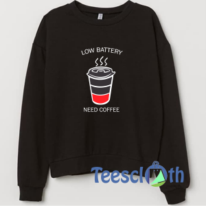 Funny Coffee Lover Sweatshirt Unisex Adult Size S to 3XL